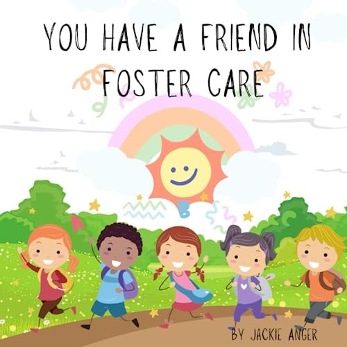 You Have a Friend in Foster Care