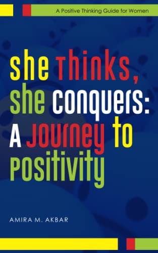 She Thinks, She Conquers A Journey to Positivity