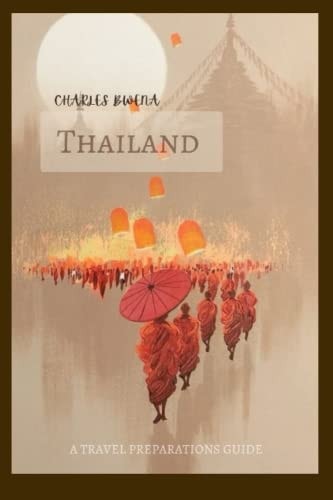 Charles Bwena's Thailand 2023 Travel Guide