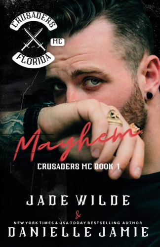 Mayhem The Crusaders MC Book 1