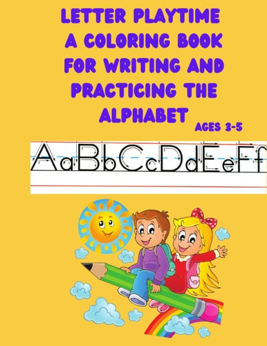 Adventures in Alphabet Writing Creative Guide for Ages 3-5