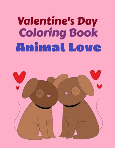 VALENTINE'S DAY COLORING BOOK FOR KIDS Animal Love