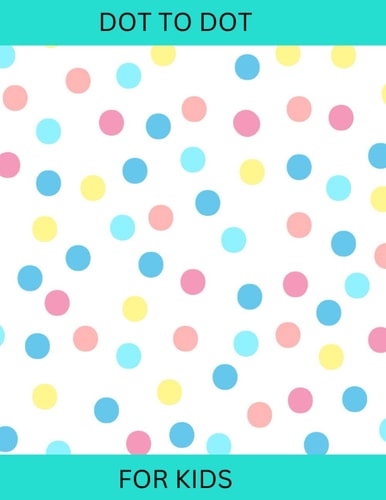 Dot to Dot For Kids