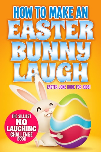 How to Make An Easter Bunny Laugh Easter Basket Stuffer Joke Book for Kids