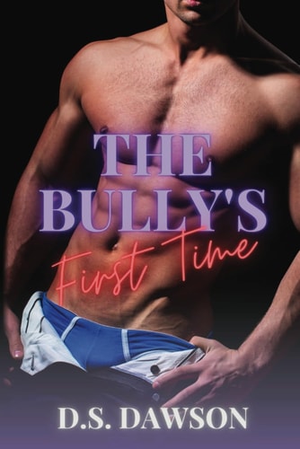The Bully's First Time