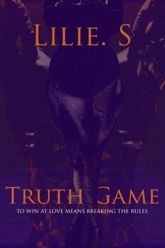Truth Game To Win At Love Means Breaking The Rules