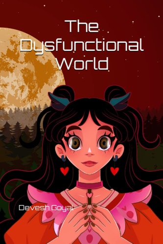 The Dysfunctional World
