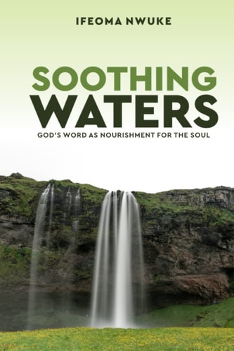 Soothing Waters God's Word As Nourishment For The Soul