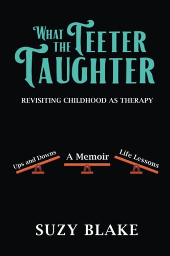 What The Teeter Taughter Revisiting Childhood As Therapy