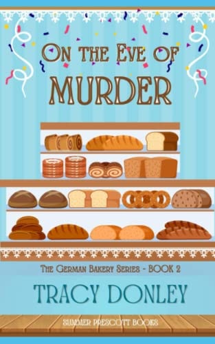 On the Eve of Murder (The German Bakery Series)