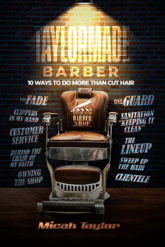 TaylorMade Barber 10 Ways To Do More Than Cut Hair