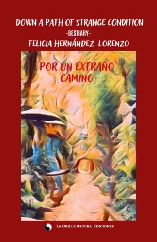 Down a Path of Strange Condition Por Un Extraño Camino