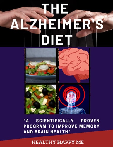 The Alzheimer's Diet A Scientifically Proven Program to Improve Memory and Brain Health