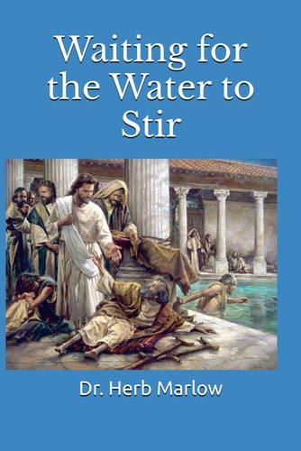 Waiting for the Water to Stir Living with the Holy Spirit