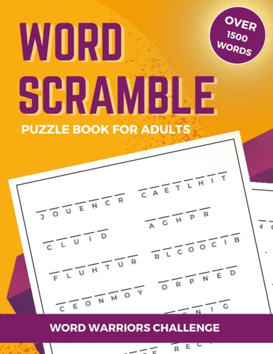 Word Warriors Challenge Word Scramble Puzzle Book for Adults with Over 1500 Words to Unscramble.
