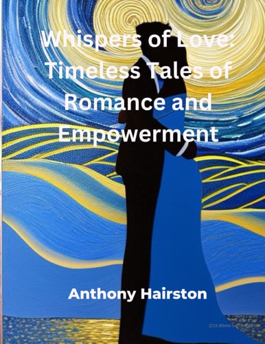 Whispers of Love Timeless Tales of Romance and Empowerment