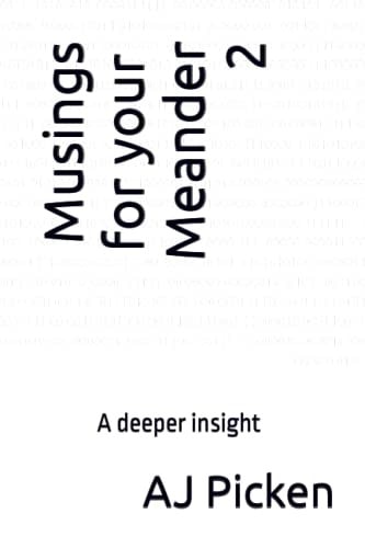 Musings for Your Meander 2 A Deeper Insight
