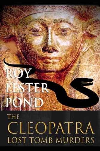 The CLEOPATRA Lost Tomb Murders Someone Or Something was Killing a Group One by One