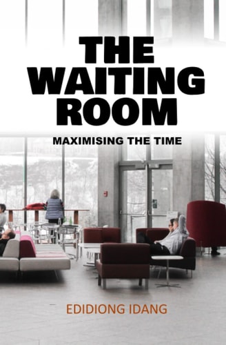 The Waiting Room Maximizing The Time