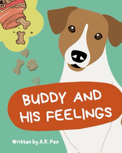 Buddy and His Feelings A Children's Story about Love and Acceptance (with Free Activities Inside!)