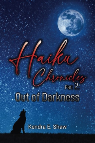 Haiku Chronicles Part 2 Out of Darkness