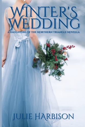 Winter's Wedding A Daughter of the Northern Triangle Novella