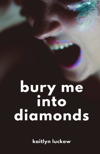 Bury Me Into Diamonds