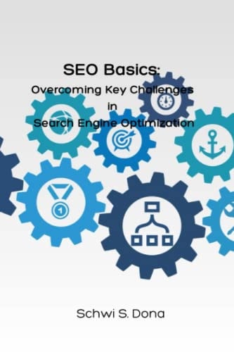 SEO Basics Overcoming Key Challenges in Search Engine Optimization