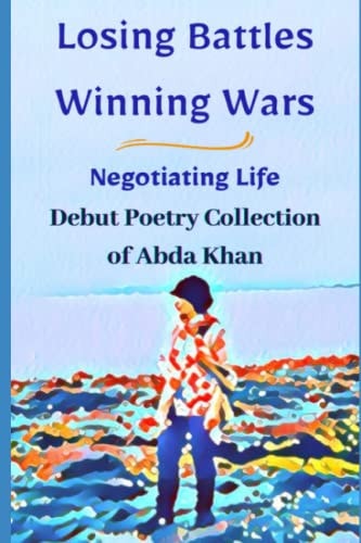 Losing Battles Winning Wars Negotiating Life