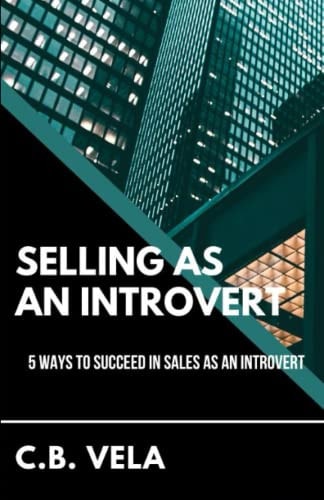 Selling As An Introvert 5 Ways To Succeed In Sales As An Introvert