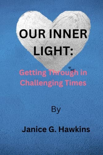 Our Inner Light Getting Through In Challenging Times
