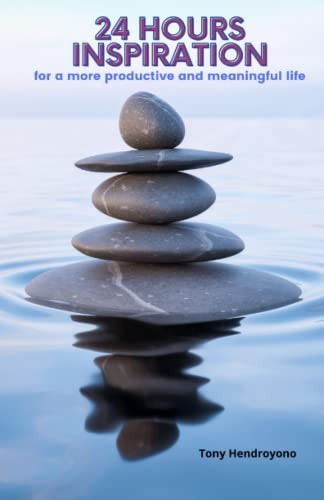 24 Hours Inspiration For a More Productive and Meaningful Life