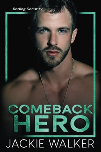 Comeback Hero A Redleg Security Novel
