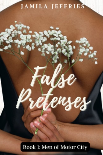 False Pretenses Book 1: Men of Motor City