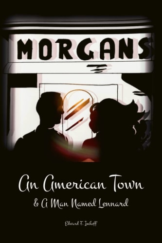 An American Town & A Man Named Lennard