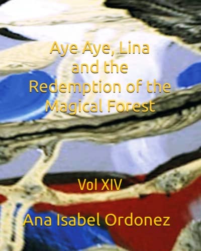 Aye Aye, Lina and the Redemption of the Magical Forest Vol XIV