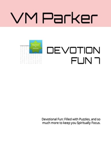 Devotion Fun 7 Devotional Fun: Filled with Puzzles, and So Much More to Keep You Spiritually Focus.