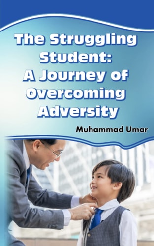 The Struggling Student A Journey of Overcoming Adversity