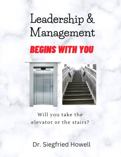 LEadership And Management Begins With You Will You Take the Elevator Or the Stairs