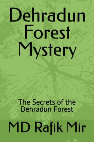 Dehradun Forest Mystery The Secrets of the Dehradun Forest