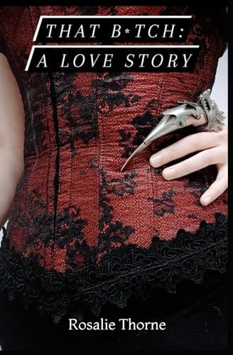 That Bitch A Love Story