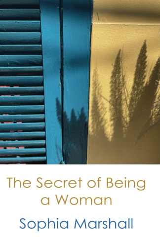 The Secret of Being a Woman