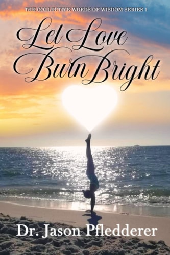 Let Love Burn Bright