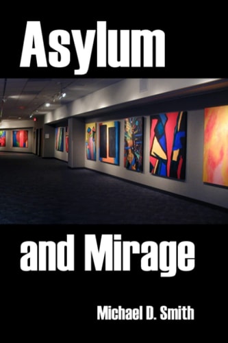 Asylum and Mirage