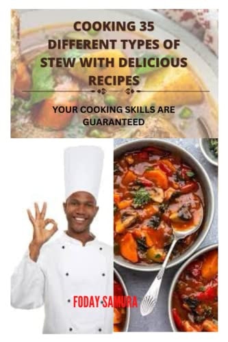 Cooking 35 Different Types of Stew With Delicious Recipes Your Cooking Skills are Guranteed