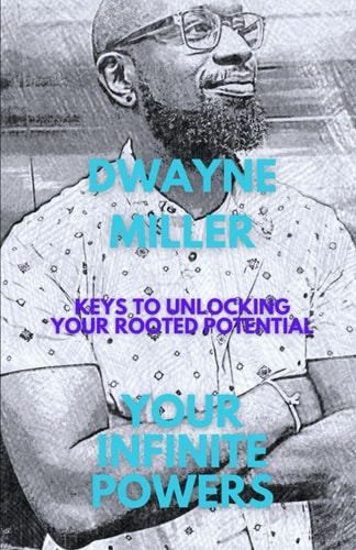 Your Infinite Powers Keys To Unlocking Your Rooted Potential