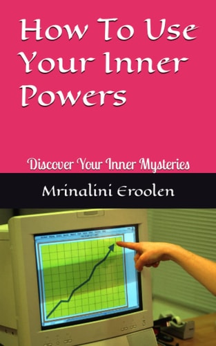 How To Use Your Inner Powers Discover Your Inner Mysteries