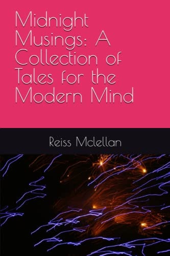 Midnight Musings A Collection of Tales for the Modern Mind