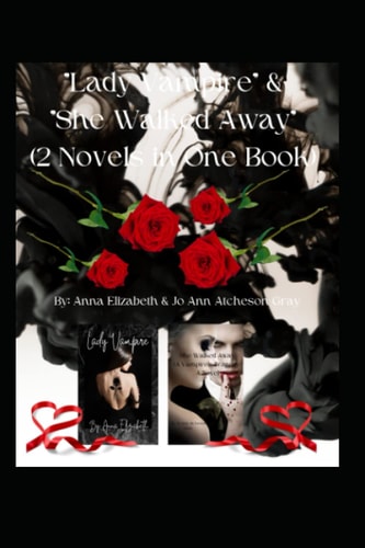 Lady Vampire & She Walked Away (2 Novels in One Book)