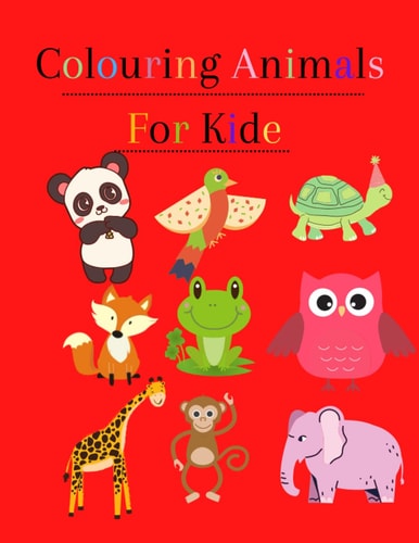 Colouring Animals for Kids Colouring 50 Animals for Kids